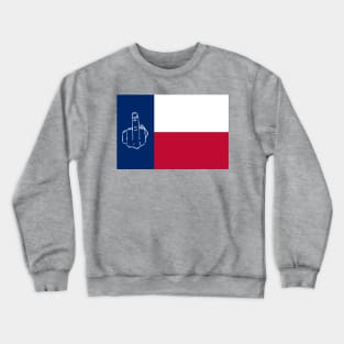 Don't Mess With Texas FU State Flag Crewneck Sweatshirt
